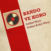 Bando ve Koro - İstiklal Marşı / Tarhan Koleji Marşı