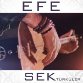 Efe Güngör - Sek Türküler
