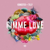 Kongsted - Gimme Love (feat. Tilly)