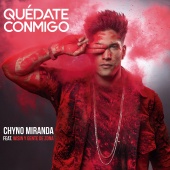 Chyno Miranda - Quédate Conmigo (feat. Wisin, Gente De Zona)