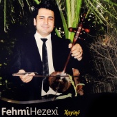 Fehmi Hezexi - Xayine