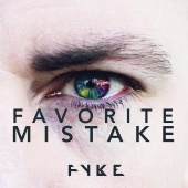 FYKE - Favorite Mistake
