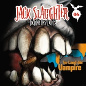 Jack Slaughter - Tochter des Lichts - 06: Im Land der Vampire