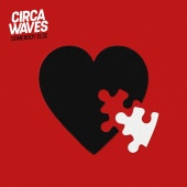 Circa Waves - Somebody Else