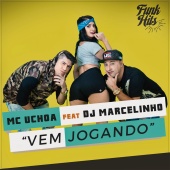 Mc Uchoa - Vem Jogando (feat. DJ Marcelinho)