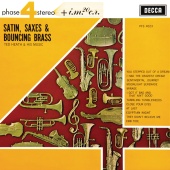 Ted Heath & His Music - Satin, Saxes & Bouncing Brass
