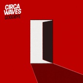 Circa Waves - Goodbye [Alternate Version]