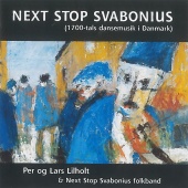 Lars Lilholt & Per Lilholt & Next Stop Svabonius Folkband - Next Stop Svabonius (1700-Tals Dansemusik I Danmark)