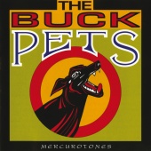 The Buck Pets - Mercurotones