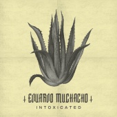 Eduardo Muchacho - Intoxicated [Club Edit]