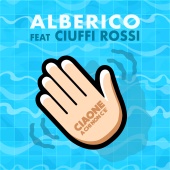 Alberico - CIAONE A Chi Non C'È (feat. Ciuffi Rossi)