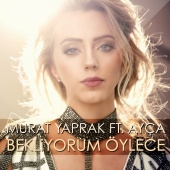Murat Yaprak - Bekliyorum Öylece (feat. Ayça)