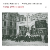 Savina Yannatou & Primavera en Salonico - Songs Of Thessaloniki
