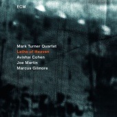 Mark Turner Quartet - Lathe Of Heaven