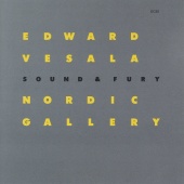 Edward Vesala & Sound & Fury - Nordic Gallery