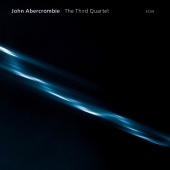 John Abercrombie - The Third Quartet