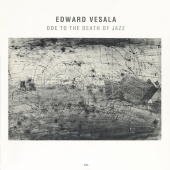 Edward Vesala & Sound & Fury - Ode To The Death Of Jazz