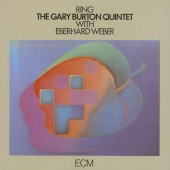 Gary Burton Quintet & Eberhard Weber - Ring