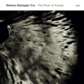 Stefano Battaglia & Salvatore Maiore & Roberto Dani - Stefano Battaglia Trio: The River Of Anyder