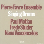 Pierre Favre Ensemble - Singing Drums
