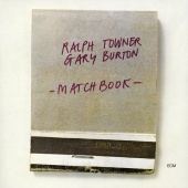 Ralph Towner & Gary Burton - Matchbook