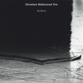 Christian Wallumrod Trio - No Birch
