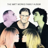 Carla Bley & Michael Mantler & Steve Swallow & Karen Mantler & Steve Weisberg - The WATT Works Family Album