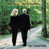 Carla Bley & Steve Swallow - Go Together