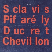 Louis Sclavis & Dominique Pifarély - Acoustic Quartet