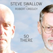 Steve Swallow & Robert Creeley & Steve Kuhn & Cikada String Quartet - So There