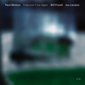 Paul Motian & Bill Frisell & Joe Lovano - Time And Time Again