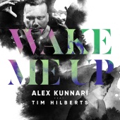 Alex Kunnari - Wake Me Up (feat. Tim Hilberts)