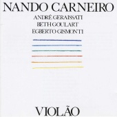 Nando Carneiro & André Geraissati & Beth Goulart & Egberto Gismonti - Violão