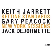 Keith Jarrett & Gary Peacock & Jack DeJohnette - Setting Standards - The New York Sessions