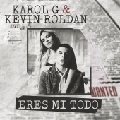 KAROL G & Kevin Roldan - Eres Mi Todo