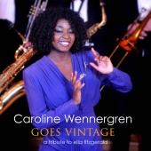 Caroline Wennergren - Goes Vintage - A Tribute To Ella Fitzgerald