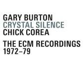 Gary Burton & Chick Corea - Crystal Silence - The ECM Recordings 1972-1979