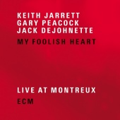 Keith Jarrett & Gary Peacock & Jack DeJohnette - My Foolish Heart