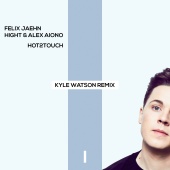 Felix Jaehn & Hight & Alex Aiono - Hot2Touch [Kyle Watson Remix]