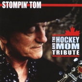 Stompin' Tom Connors - And The Hockey Mom Tribute