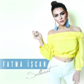 Fatma İşcan - Saltanat