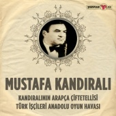 Mustafa Kandıralı - Kandıralının Arapça Çiftetellisi - Türk İşçileri Anadolu Oyun Havası