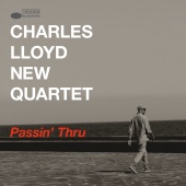 Charles Lloyd New Quartet - Passin' Thru [Live]