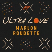 Marlon Roudette - Ultra Love [EP]