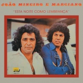 João Mineiro & Marciano - Esta Noite Como Lembrança
