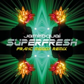 Jamiroquai - Superfresh [Franc Moody Remix]