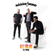 Näääk & Nimo - Allt för dig (feat. Mwuana)