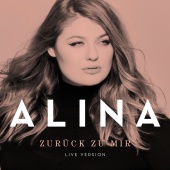 Alina - Zurück zu mir [Live Version]