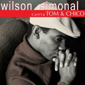 Wilson Simonal - Wilson Simonal Canta Tom & Chico