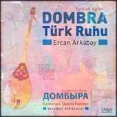 Ercan Arkabay - Dombra Türk Ruhu